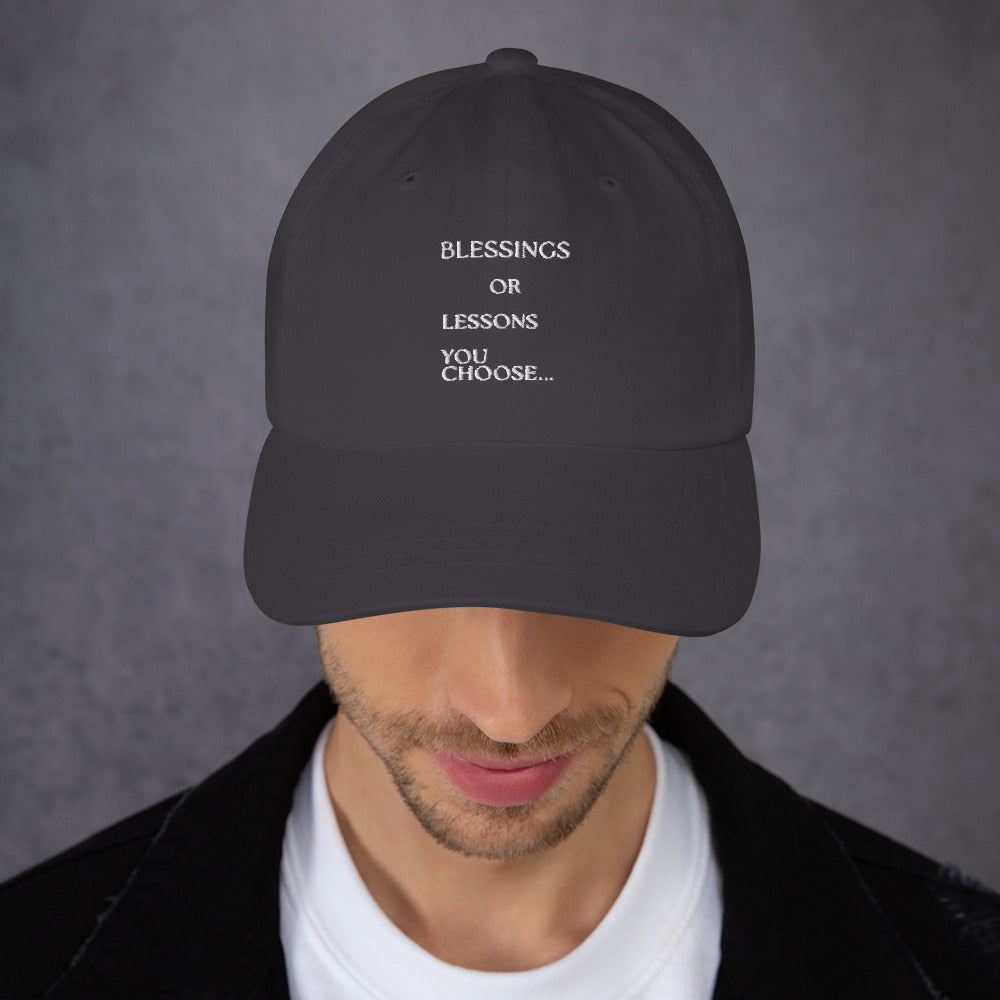 Blessings or Lessons. You Choose Hat