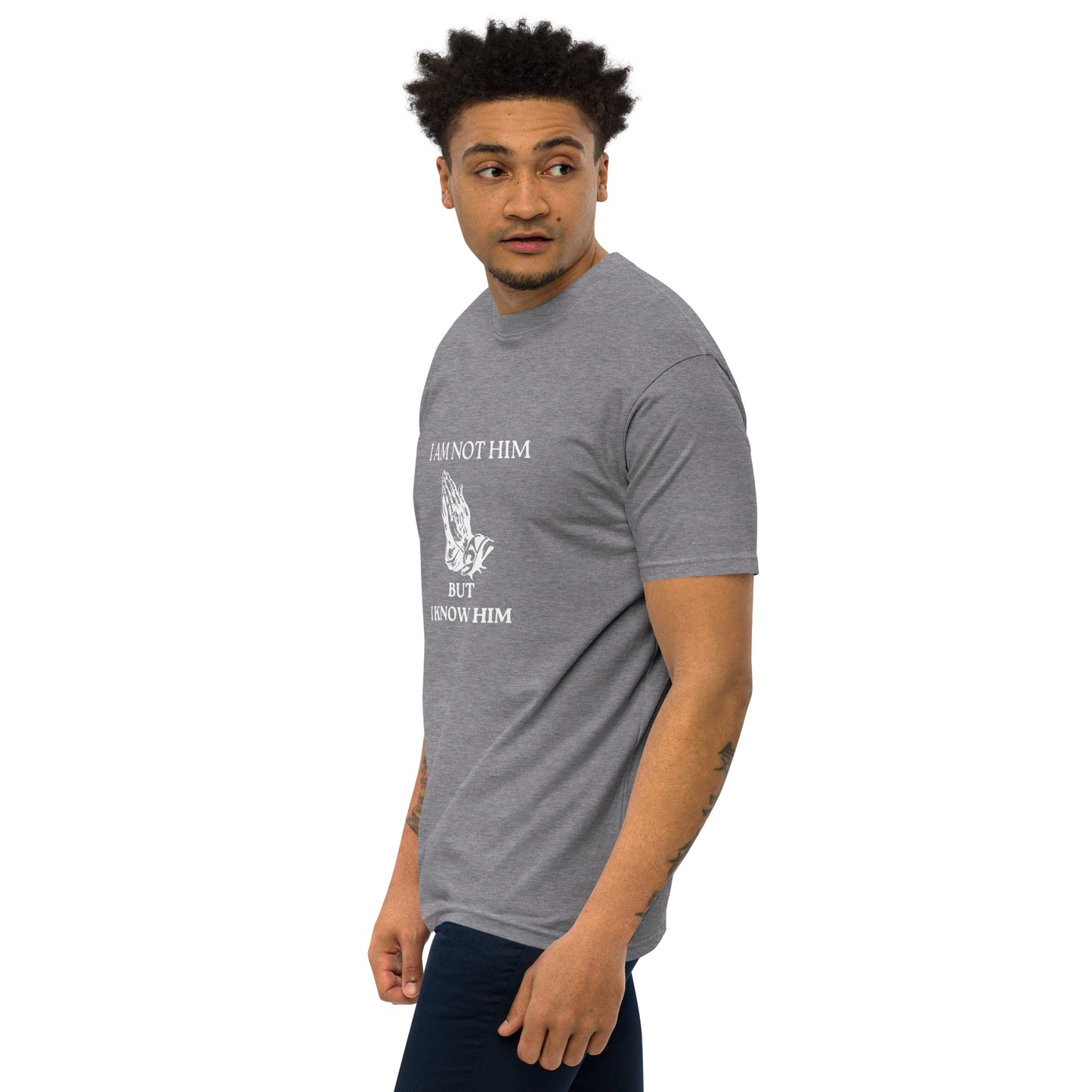 I Am Not Him But I Know Him T-Shirt