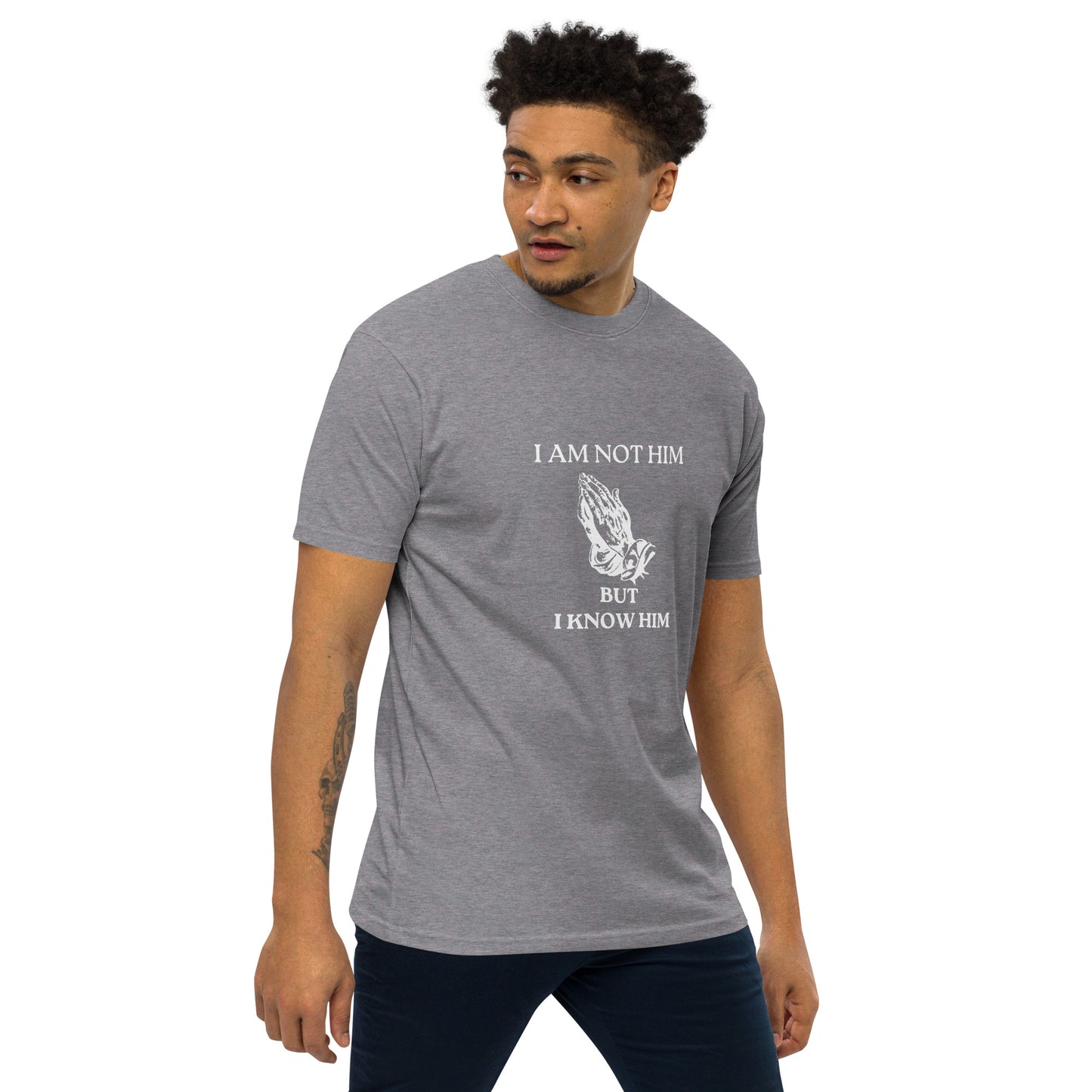 I Am Not Him But I Know Him T-Shirt