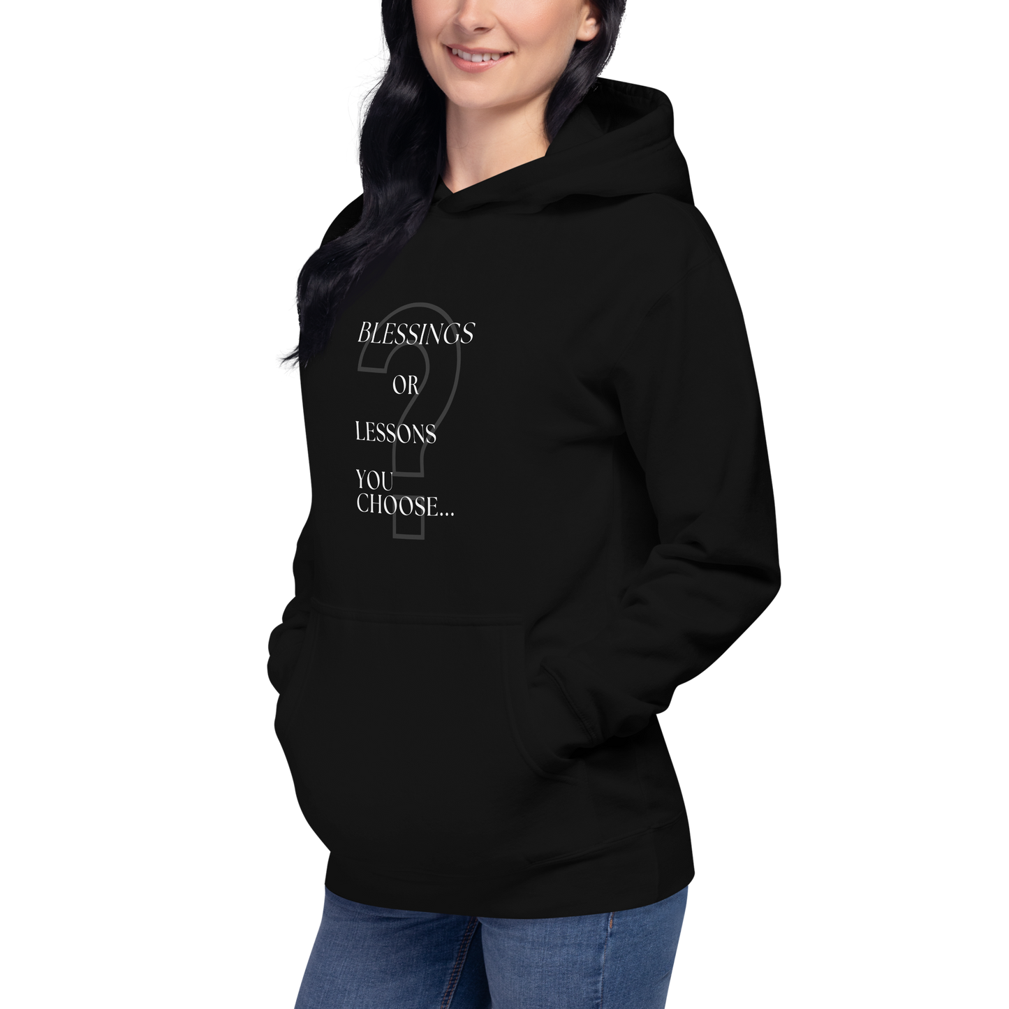 Blessings Or Lessons. You Choose Hoodie