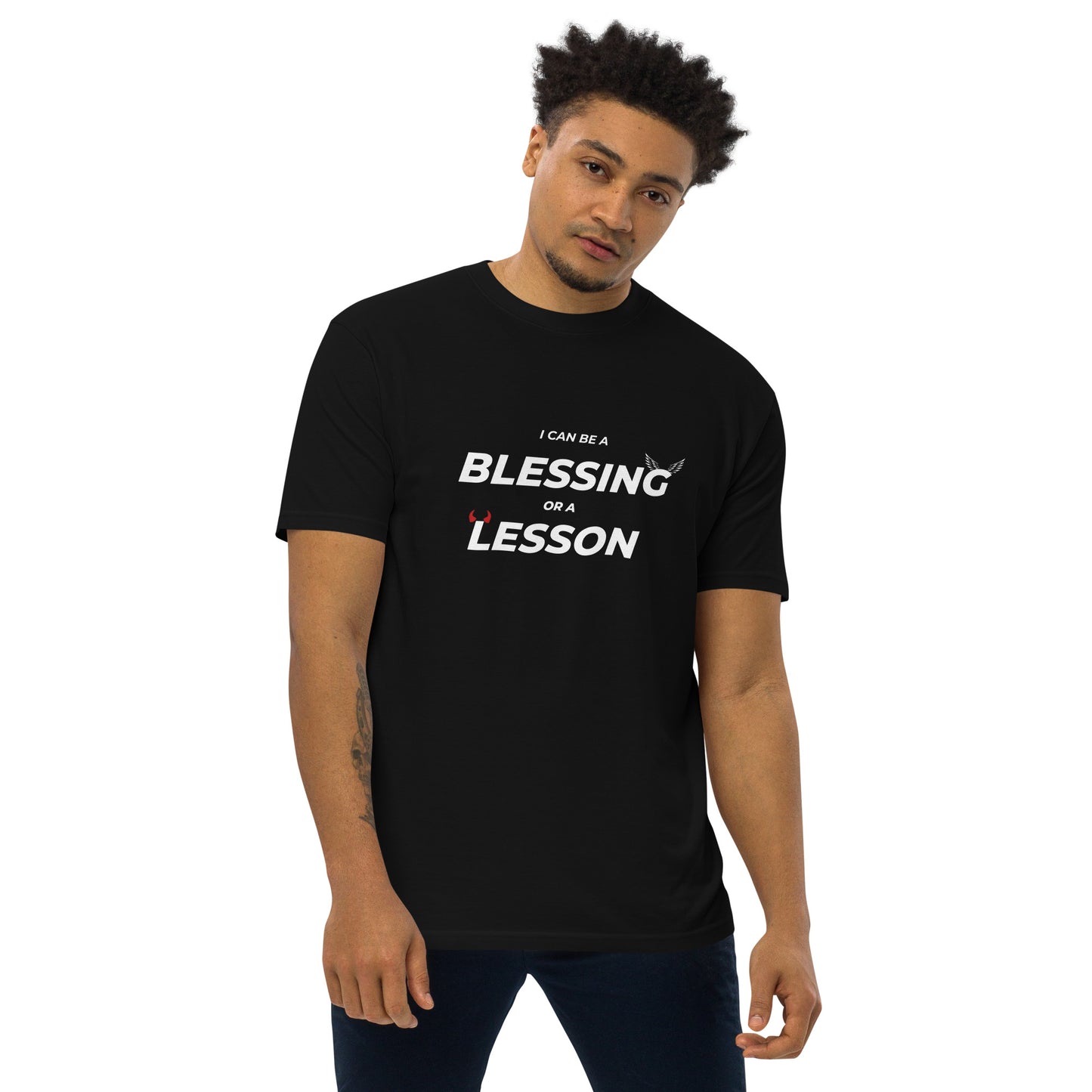 I Can Be a Blessing Or a Lesson T-Shirt