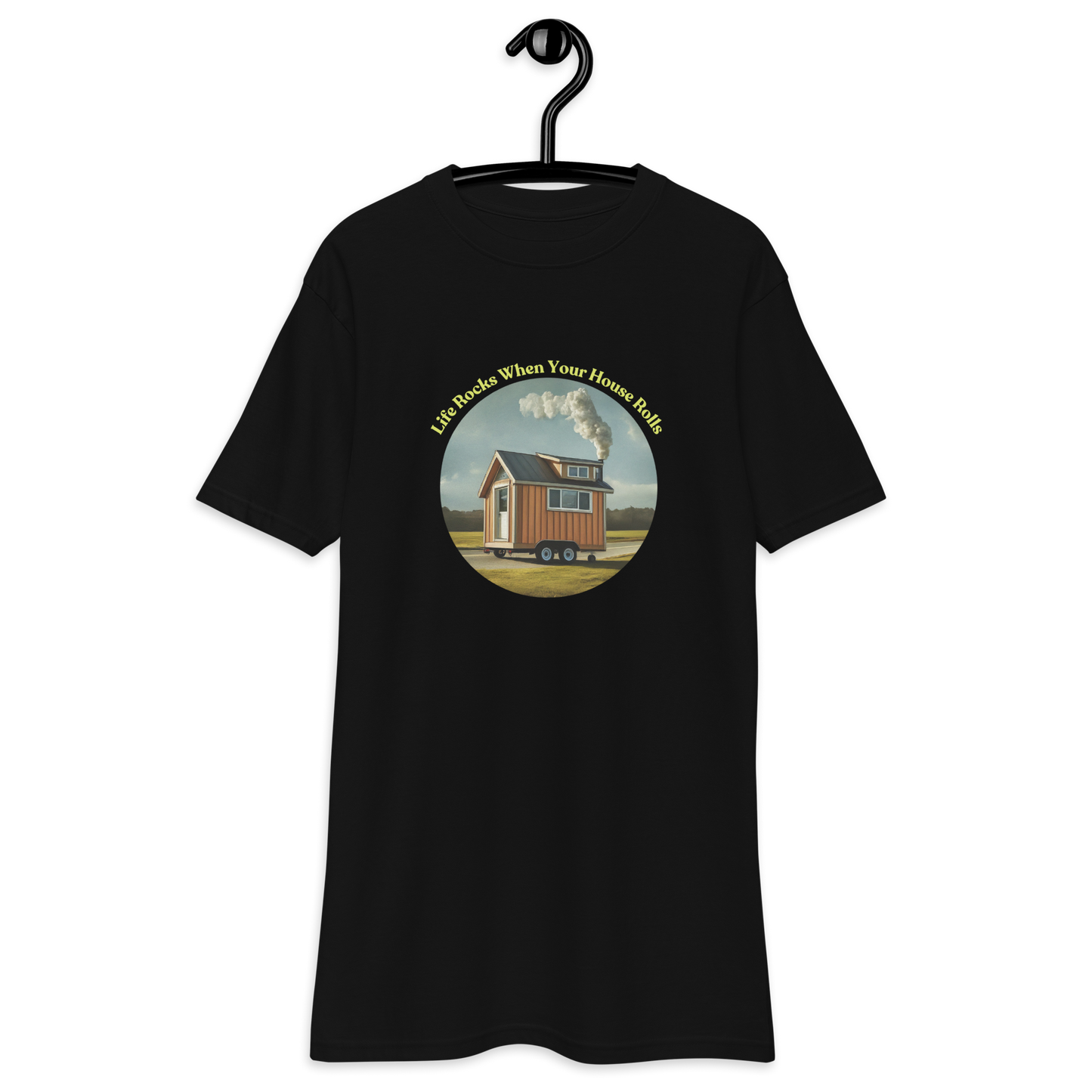 Life Rocks When Your House Rolls T-shirt