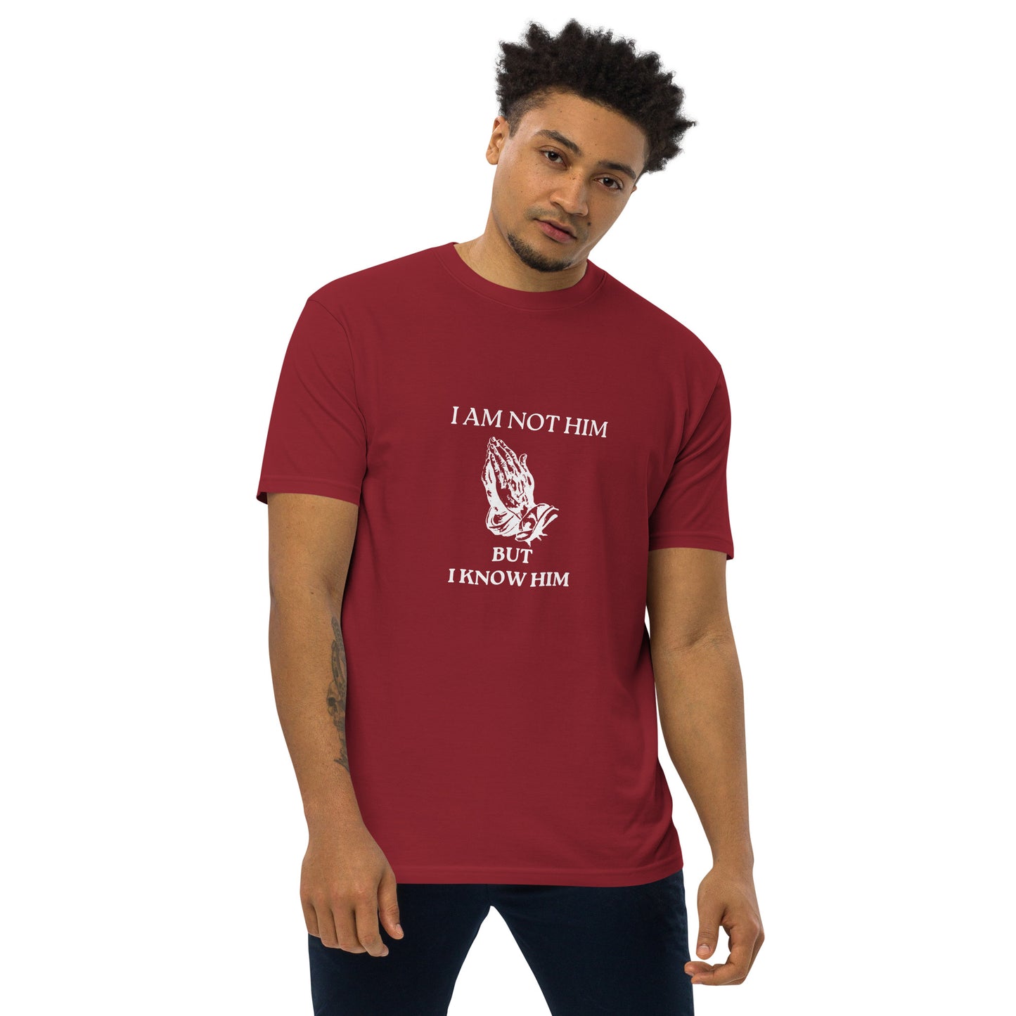 I Am Not Him But I Know Him T-Shirt