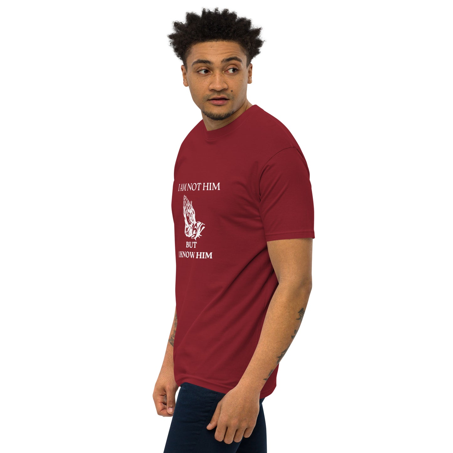I Am Not Him But I Know Him T-Shirt