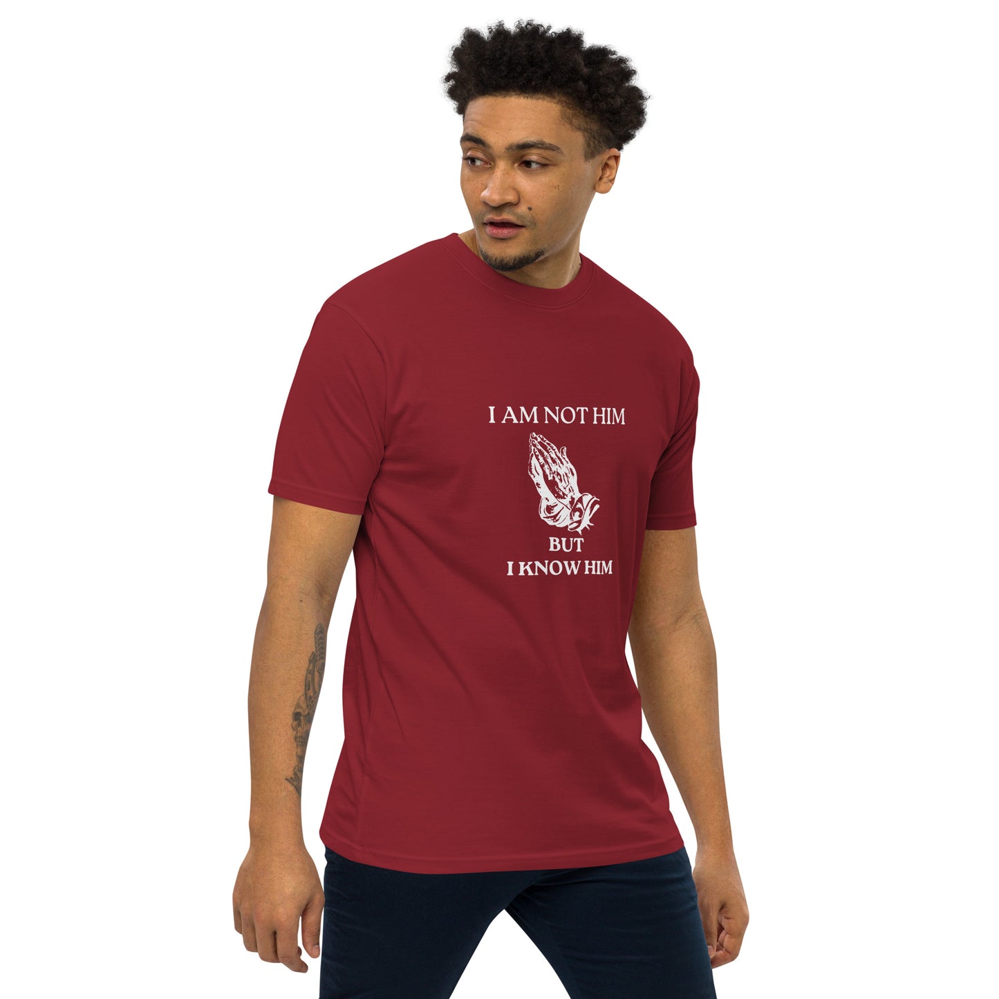 I Am Not Him But I Know Him T-Shirt