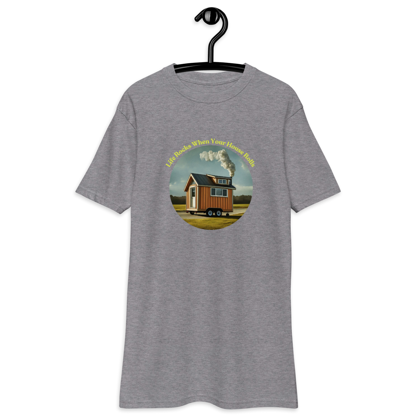 Life Rocks When Your House Rolls T-shirt