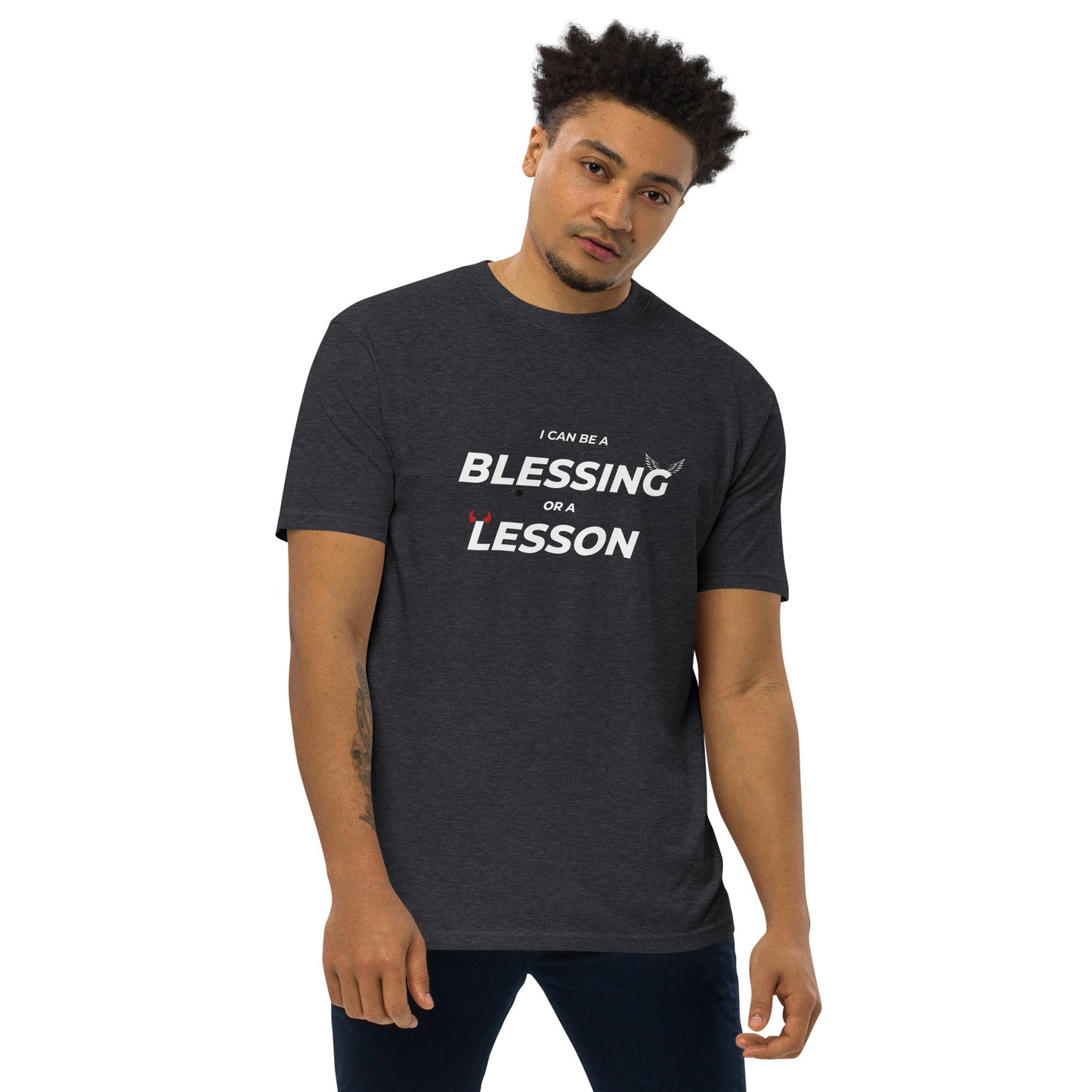 I Can Be a Blessing Or a Lesson T-Shirt