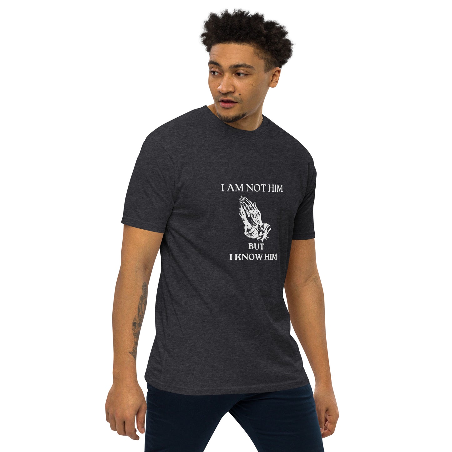 I Am Not Him But I Know Him T-Shirt