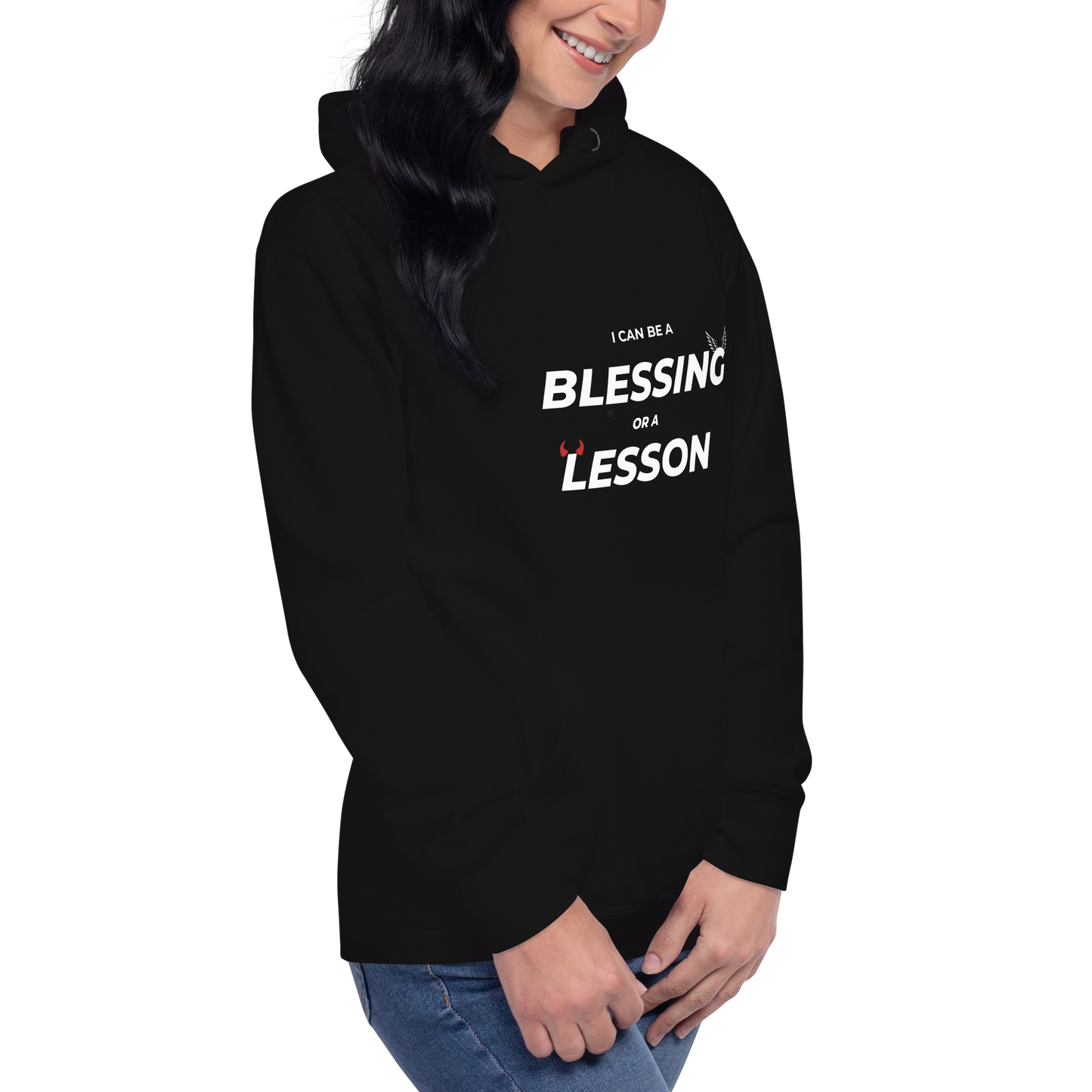 I Can Be a Lesson Or a Blessing Hoodie