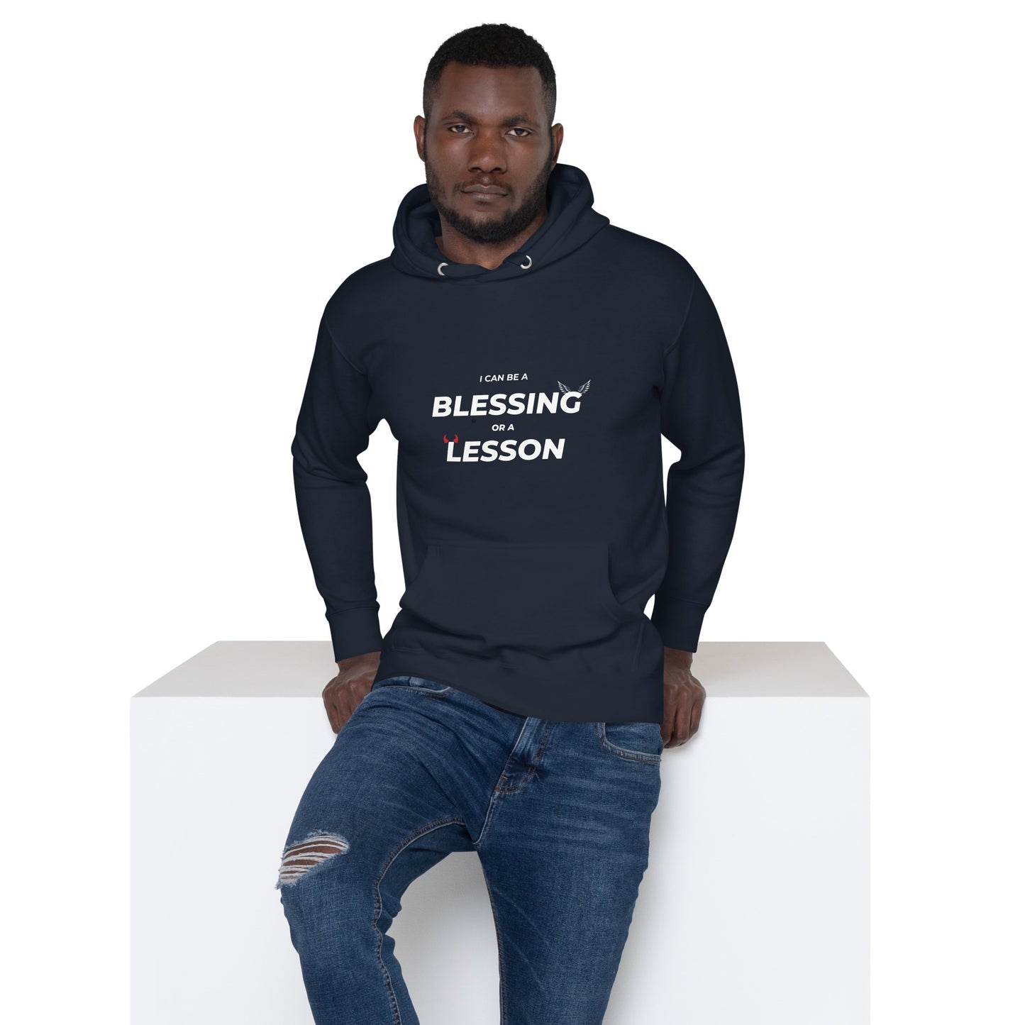 I Can Be a Lesson Or a Blessing Hoodie